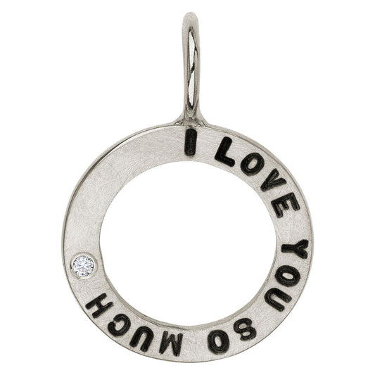 Silver Love You So Much Open Circle Charm