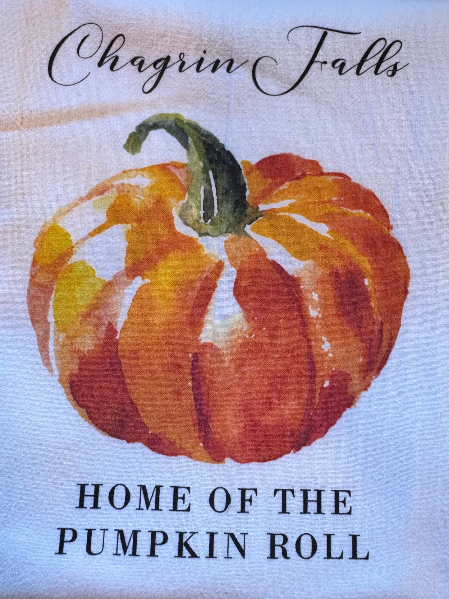 Chagrin Falls - Home of the Pumpkin Roll Tea Towel